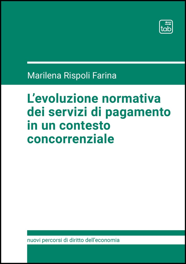 L'evoluzione normativa dei servizi di pagamento in un contesto concorrenziale