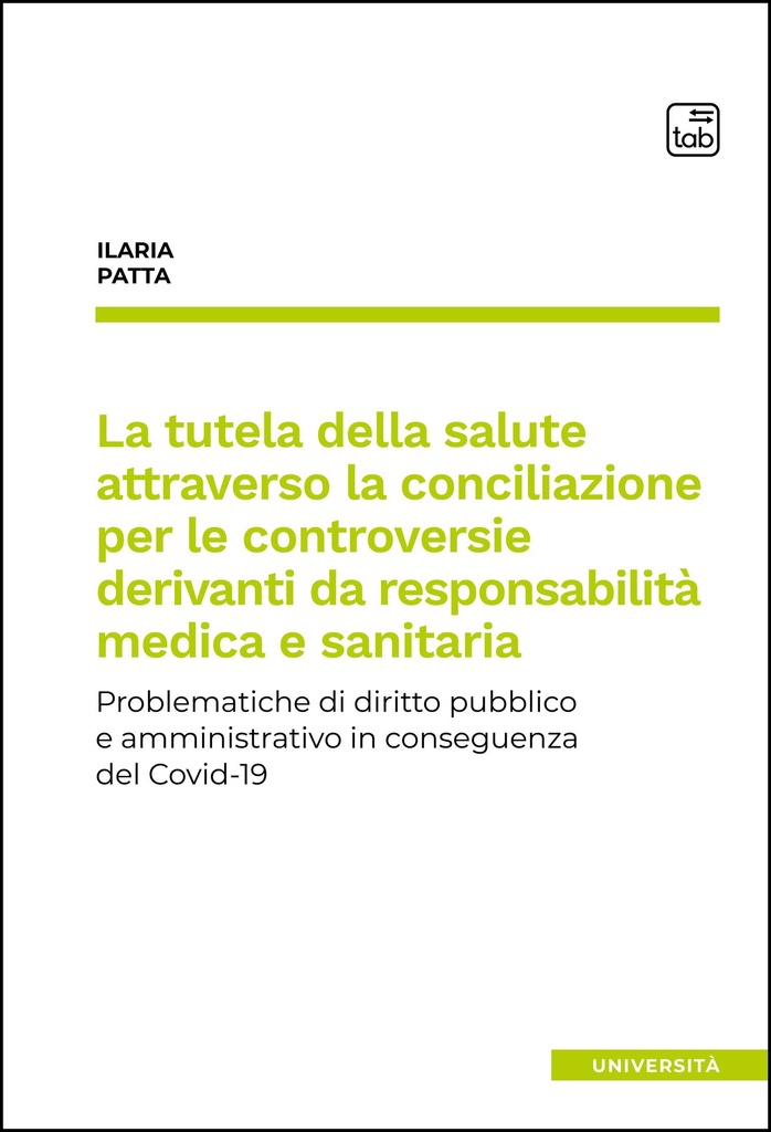 La tutela della salute attraverso la conciliazione per le controversie derivanti da responsabilità medica e sanitaria