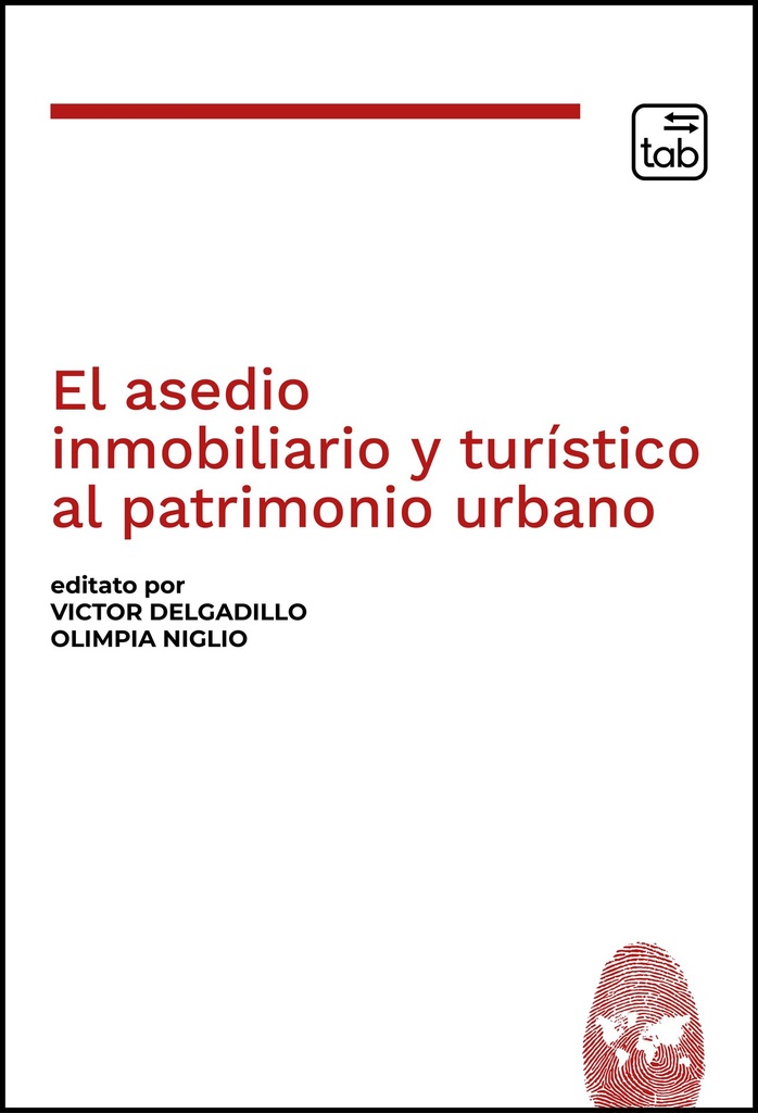 El asedio inmobiliario y turístico al patrimonio urbano