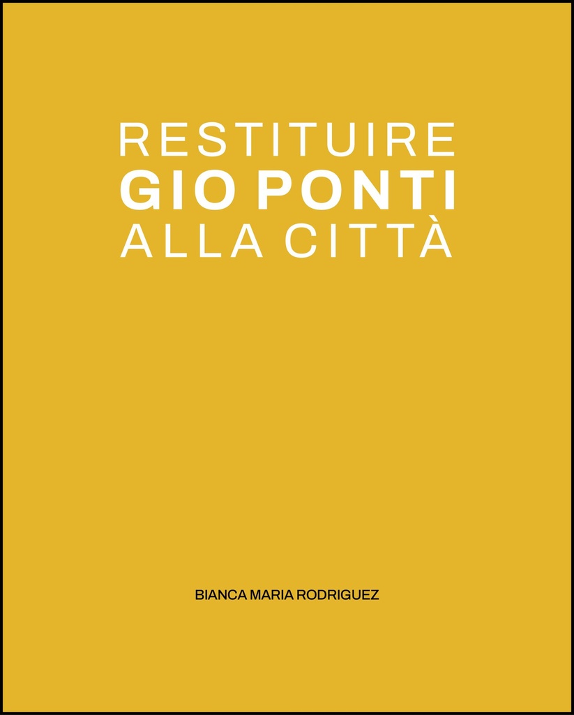 Restituire Gio Ponti alla città