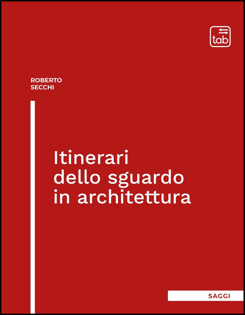 Itinerari dello sguardo in architettura
