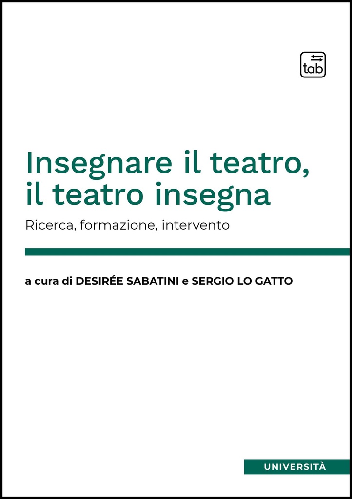 Insegnare il teatro, il teatro insegna