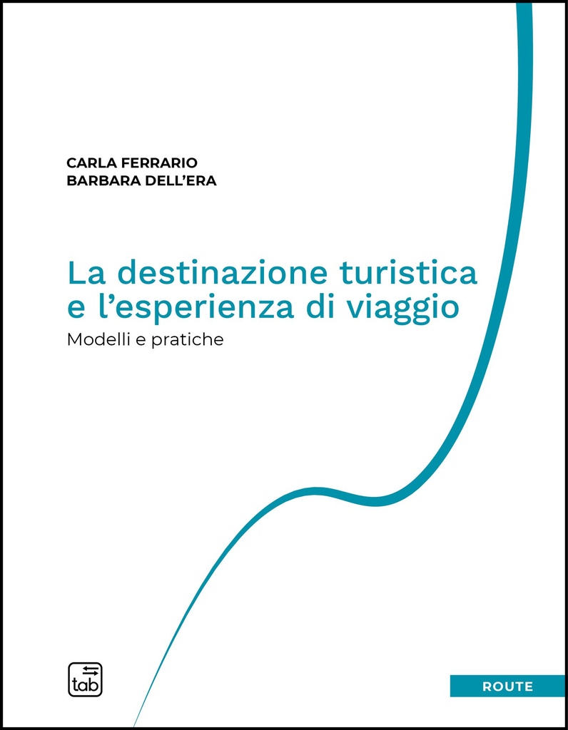 La destinazione turistica e l’esperienza di viaggio