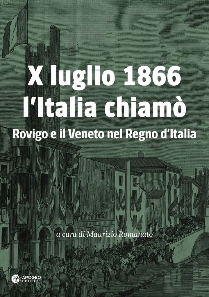 X luglio 1866 l‘Italia chiamò