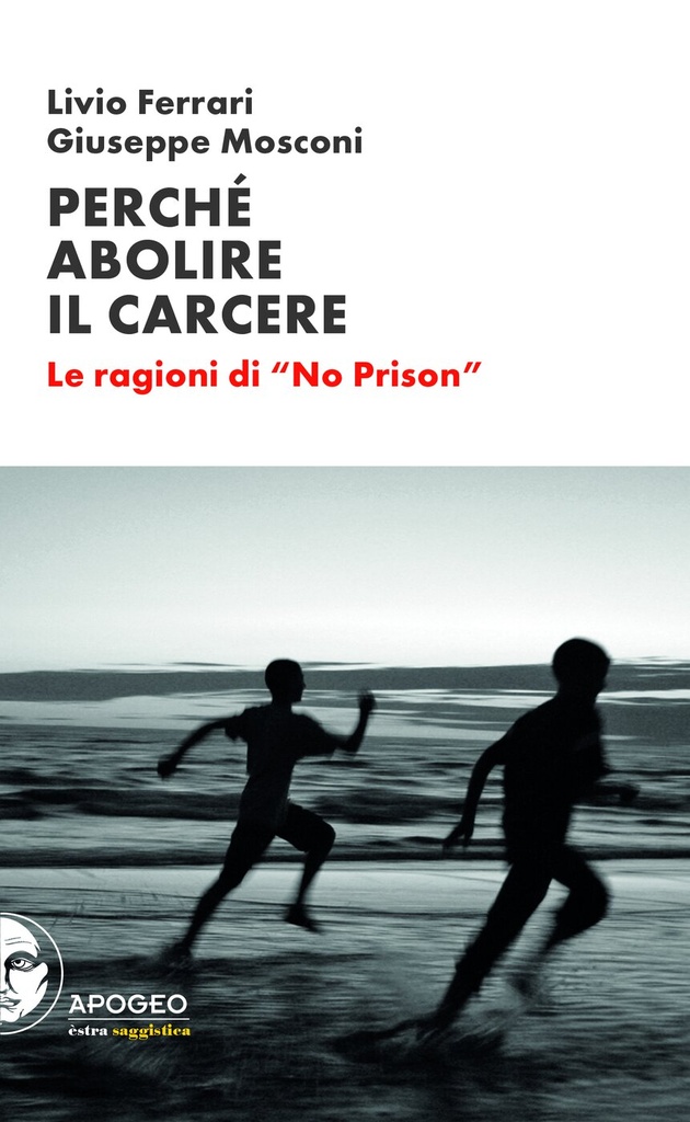 Perché abolire il carcere