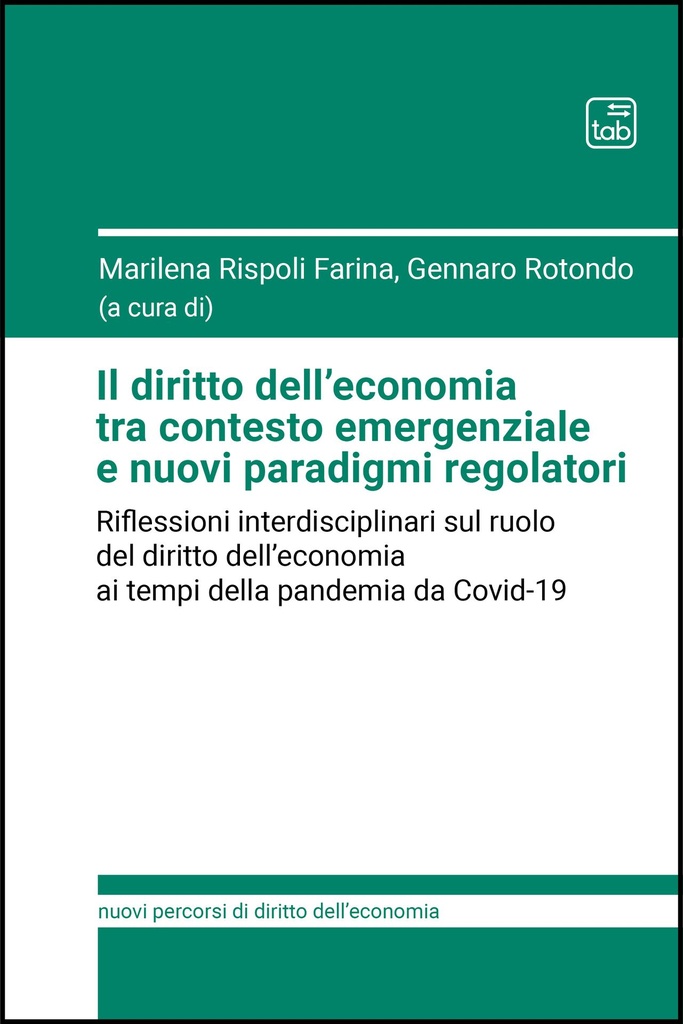 Il diritto dell’economia tra contesto emergenziale e nuovi paradigmi regolatori