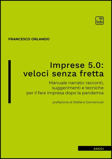 Imprese 5.0: veloci senza fretta