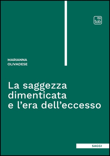 La saggezza dimenticata e l’era dell’eccesso