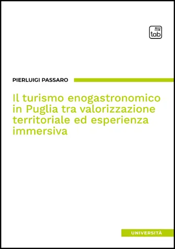 Il turismo enogastronomico in Puglia tra valorizzazione territoriale ed esperienza immersiva