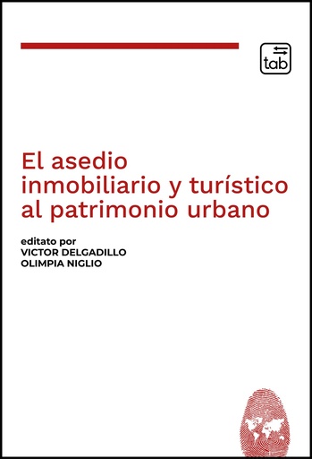 El asedio inmobiliario y turístico al patrimonio urbano