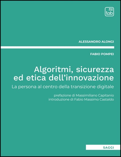Algoritmi, sicurezza ed etica dell'innovazione