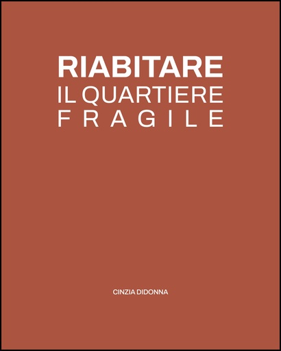 Riabitare il quartiere fragile