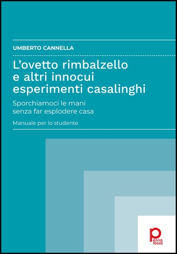 L’ovetto rimbalzello e altri innocui esperimenti casalinghi