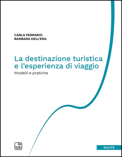 La destinazione turistica e l’esperienza di viaggio