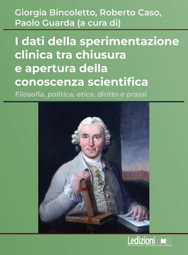 I dati della sperimentazione clinica tra chiusura e apertura della conoscenza scientifica
