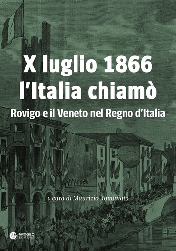 X luglio 1866 l‘Italia chiamò