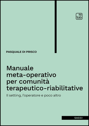 Manuale meta-operativo per comunità terapeutico-riabilitative